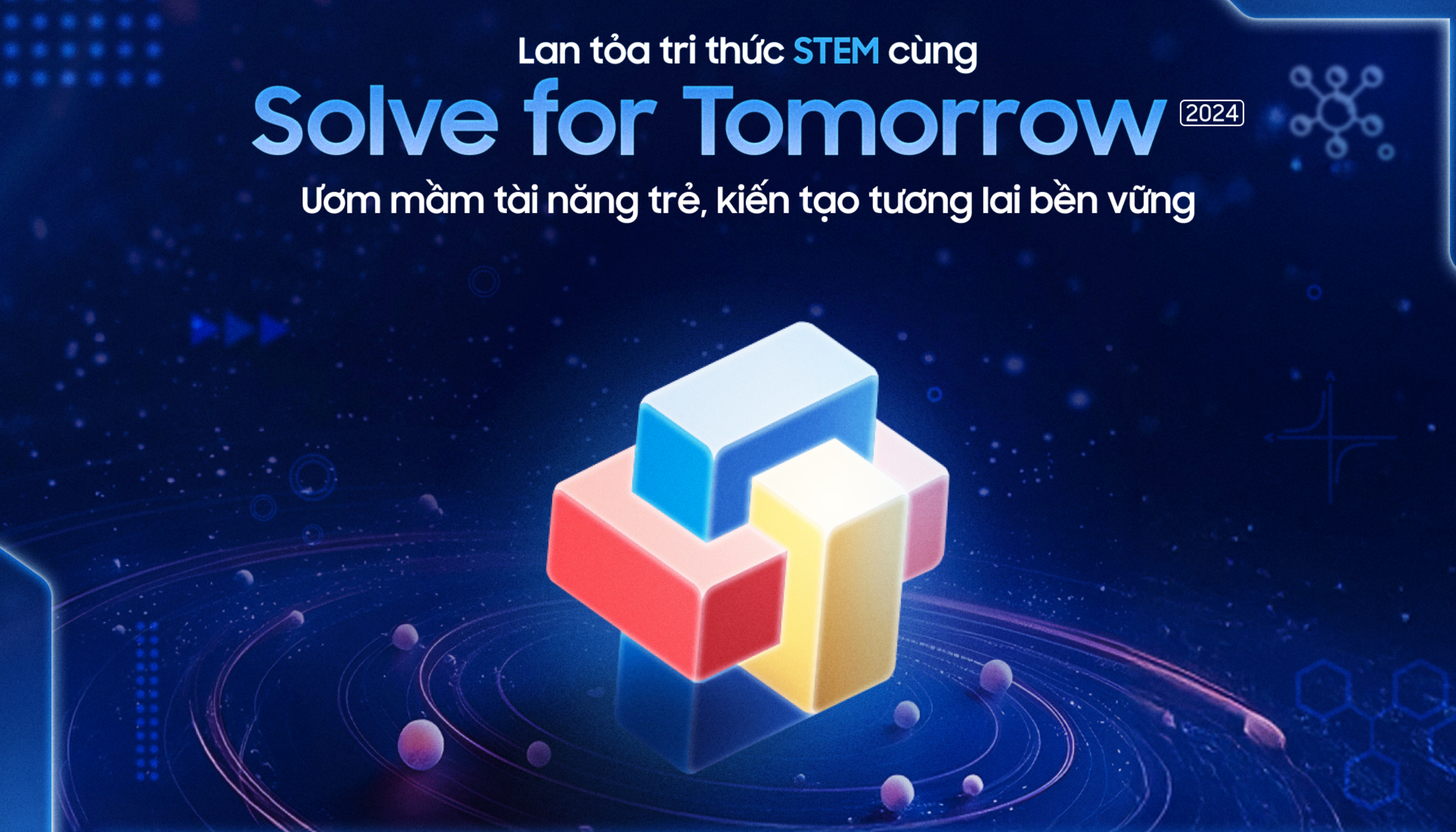 Lan tỏa tri thức STEM cùng Solve for Tomorrow 2024: Ươm mầm tài năng trẻ, kiến tạo tương lai bền vững